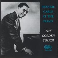 Frankie Carle at the Piano the Golden Touch