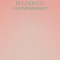 Wedding Countershaft