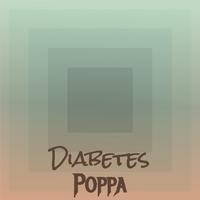 Diabetes Poppa