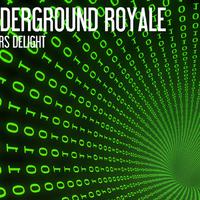 Underground Royale