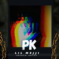 PK (LIL MEJJI Joshua Arias)