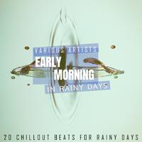 Early Morning - In Rainy Days