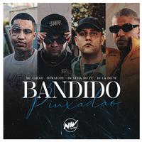 Bandido Pinxadão