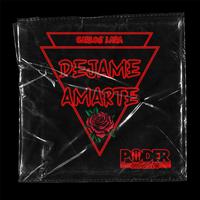 Dejame Amarte (feat. Carlos Lara)