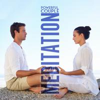 Powerful Couple Meditation: Relaxing Sensual Meditation Sounds