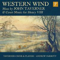 Western Wind: Music by John Taverner & Court Music for Henry VIII