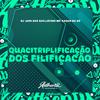 DJ Japa das Exclusivas - Quacitriplificação dos Filificação