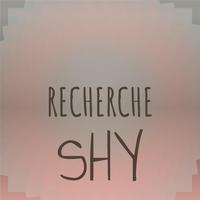 Recherche Shy