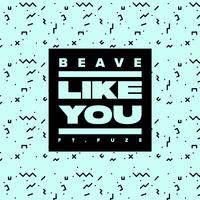 Like You (feat. Fuze)