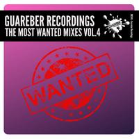 Guareber Recordings The Most Wanted Mixes, Vol. 4