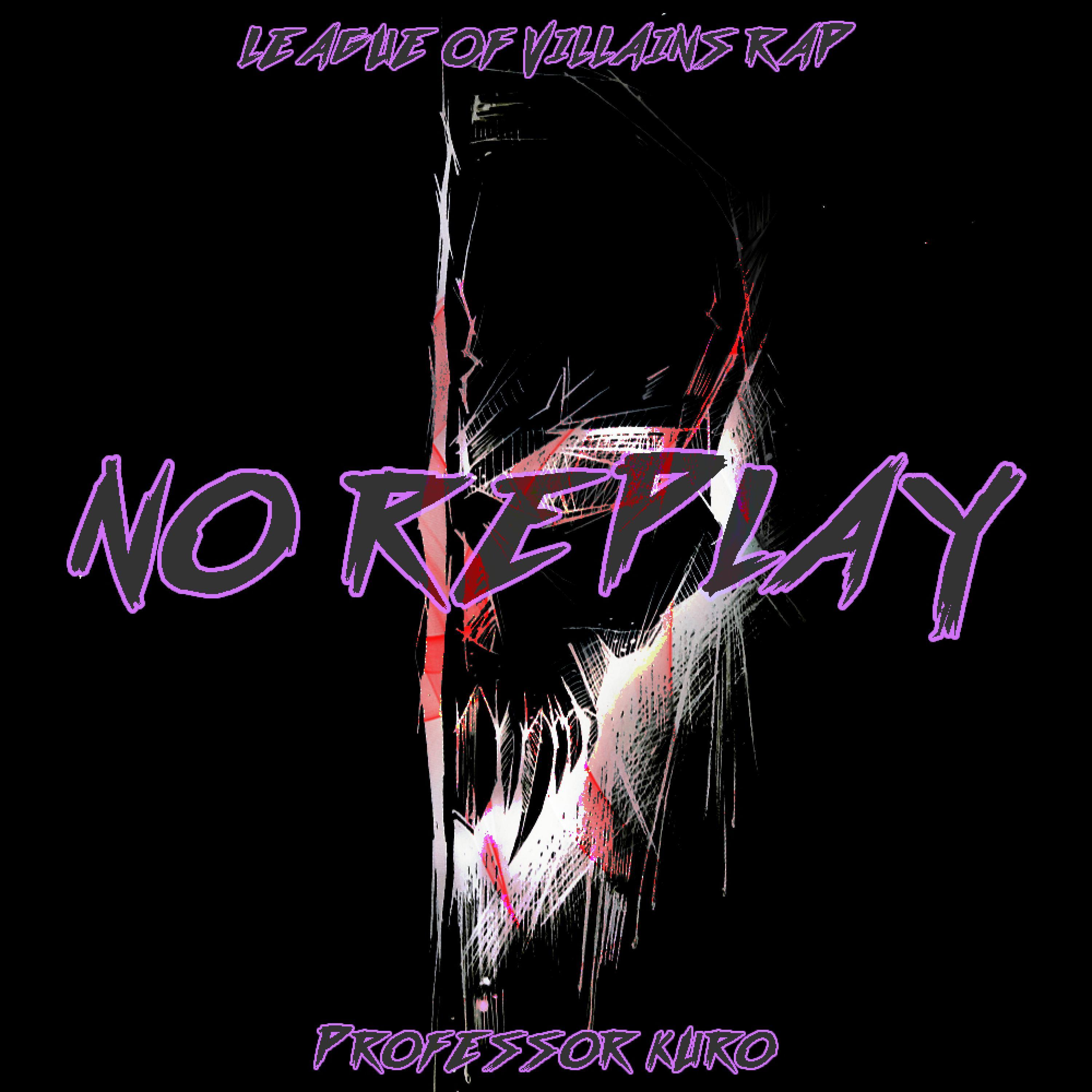 No Replay