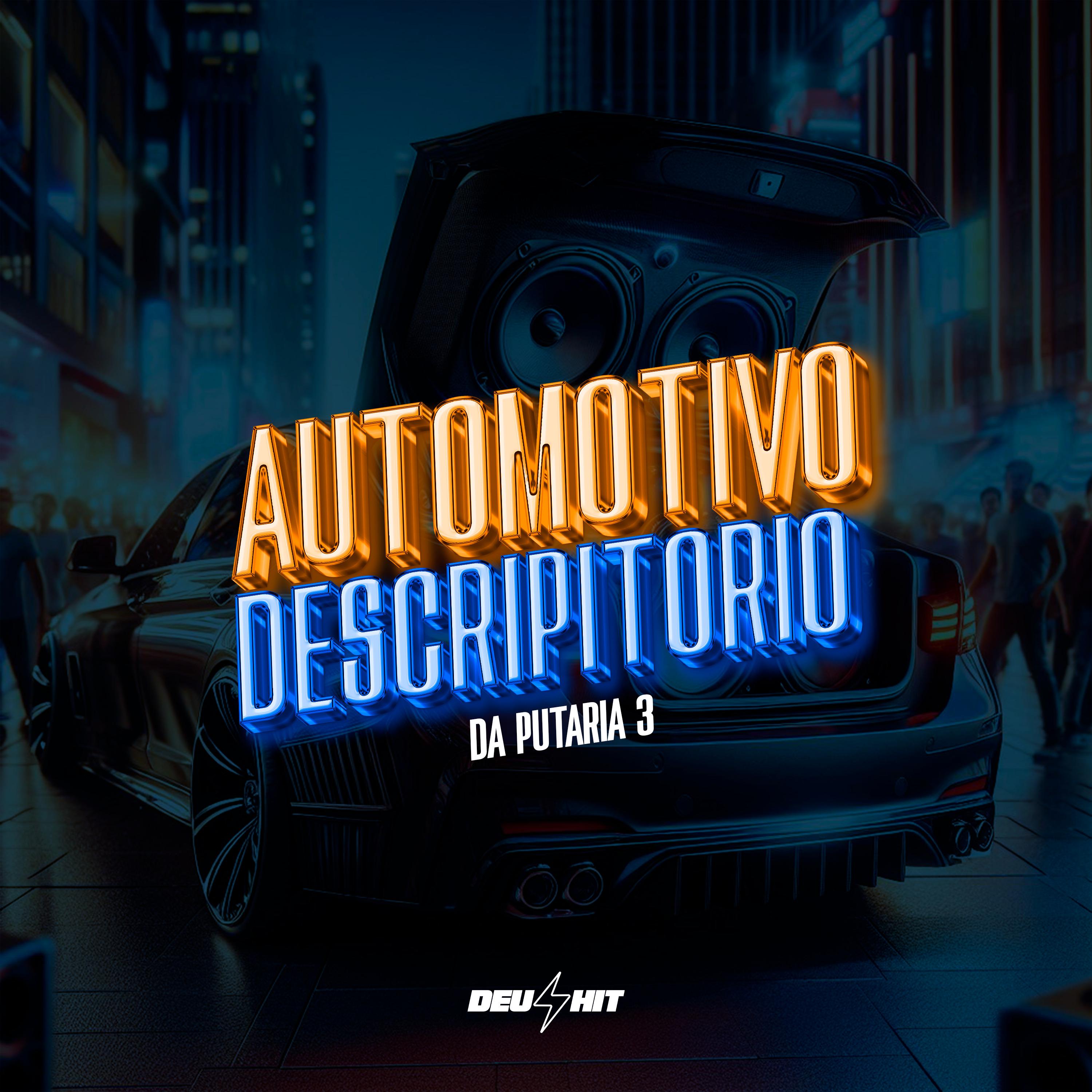 Automotivo Descritivo da Putaria 3