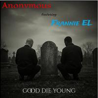 Good Die Young (feat. Frannie EL)