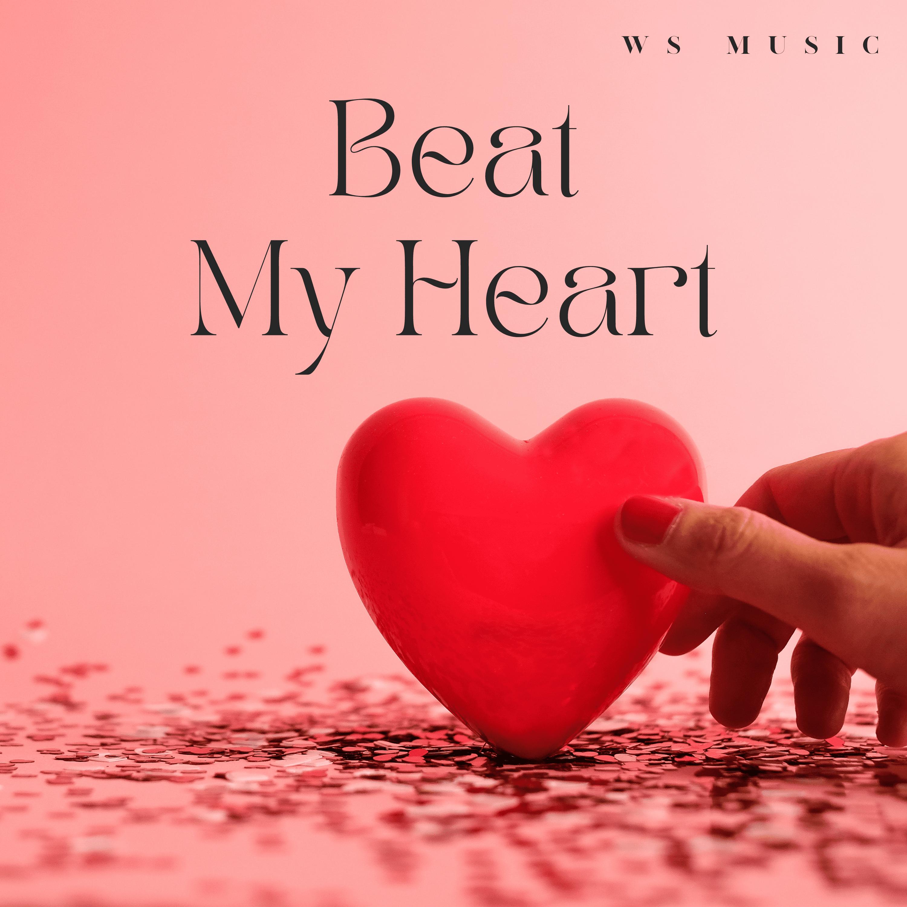 Beat my heart