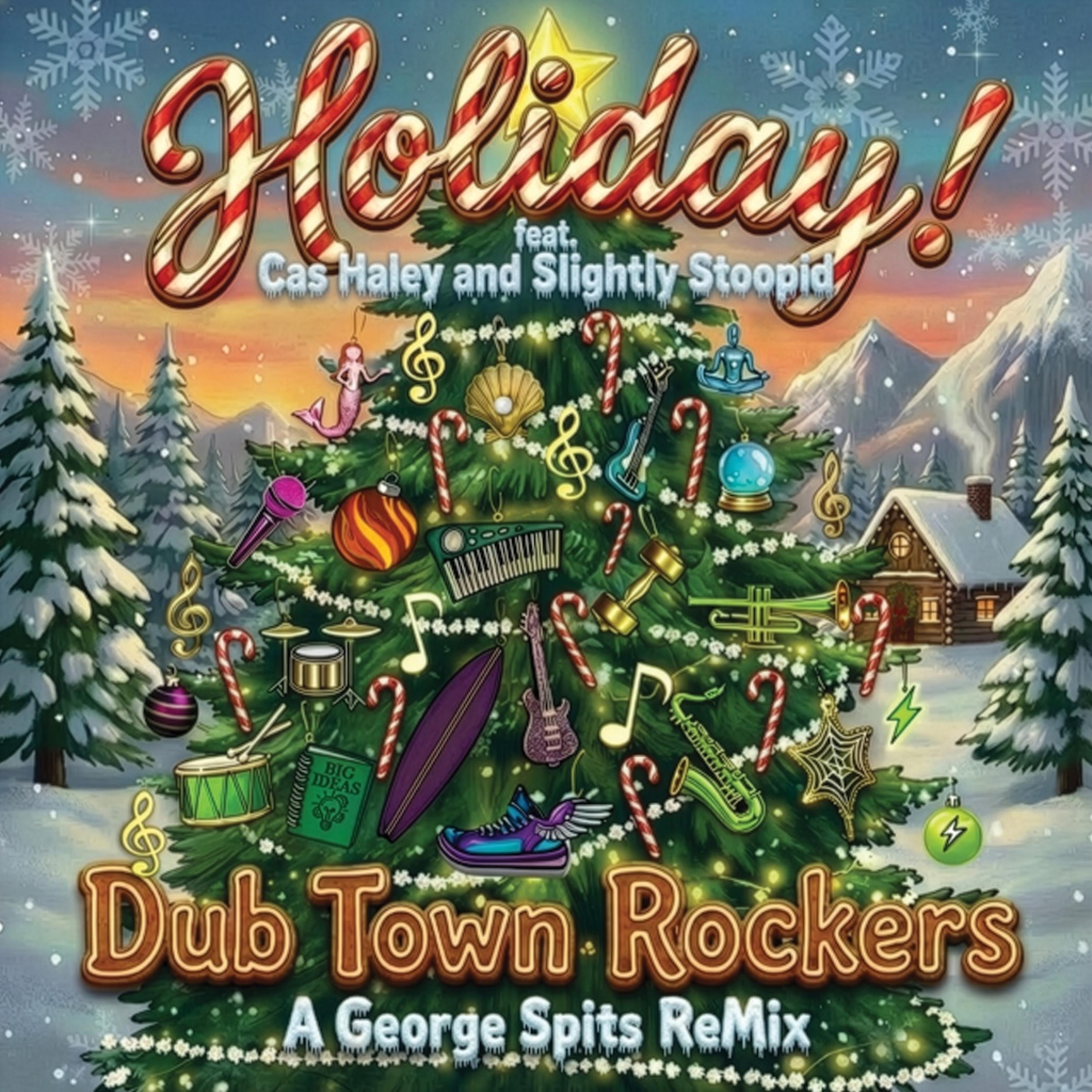 Holiday! (feat. Cas Haley & Slightly Stoopid) (A George Spits Remix)