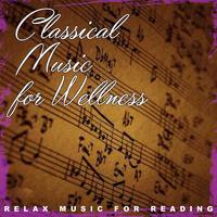 Classical Music for Wellness (Relax Music for Reading)