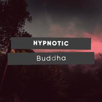 #Hypnotic Buddha