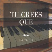 Tu Crees Que