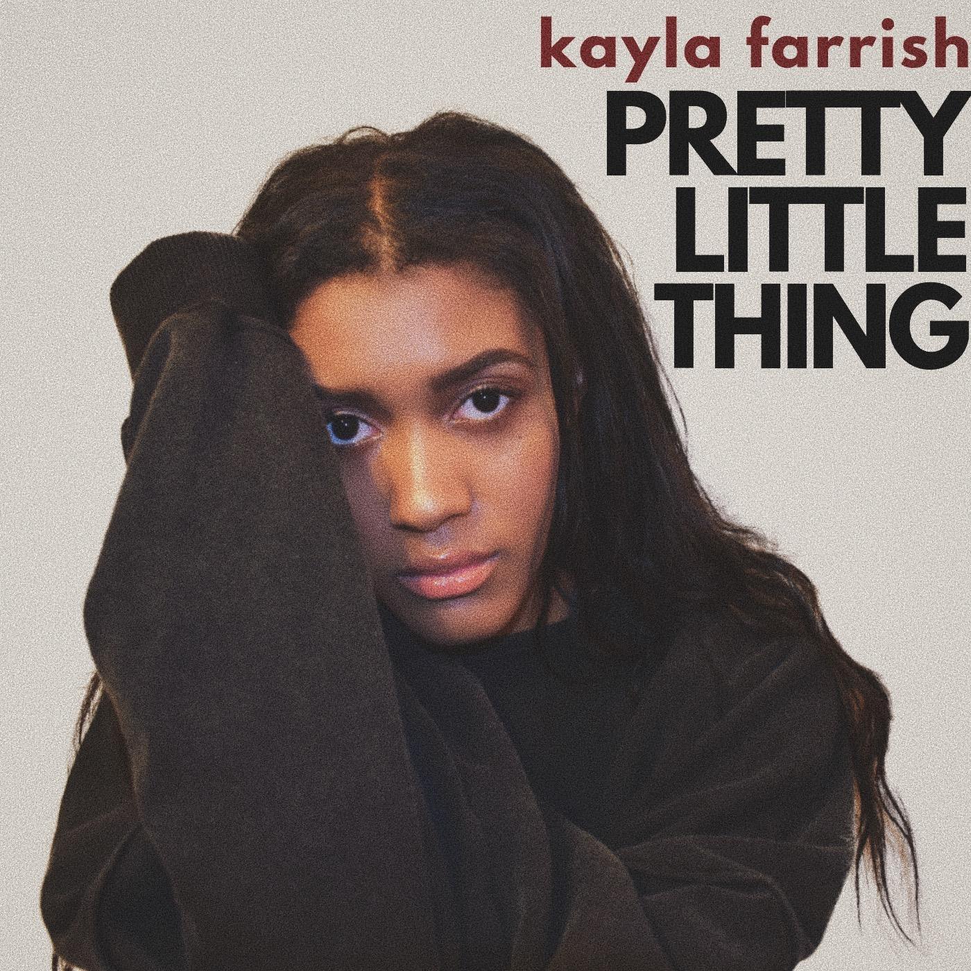 pretty little thing歌手：kayla farrish发行时间：2019-07-05