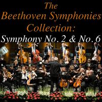 The Beethoven Symphonies Collection: Symphonies No. 2 & No. 6