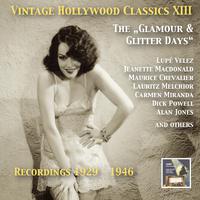 VINTAGE HOLLYWOOD CLASSICS, Vol. 13 - The Glamour and Glitter Days (1929–1946)