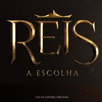 Reis - A Escolha (Trilha Sonora Original)