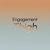 Engagement Thigh