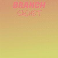 Branch Sachet