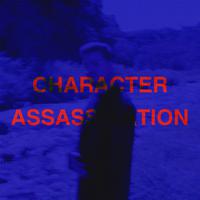 Character Assassination (Kylan Remix)