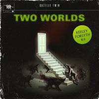 Two Worlds (Keeley Forsyth Mix)