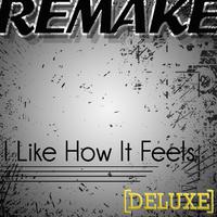 I Like How It Feels (Enrique Iglesias feat. Pitbull & The WAV.s Remake) - Deluxe Single