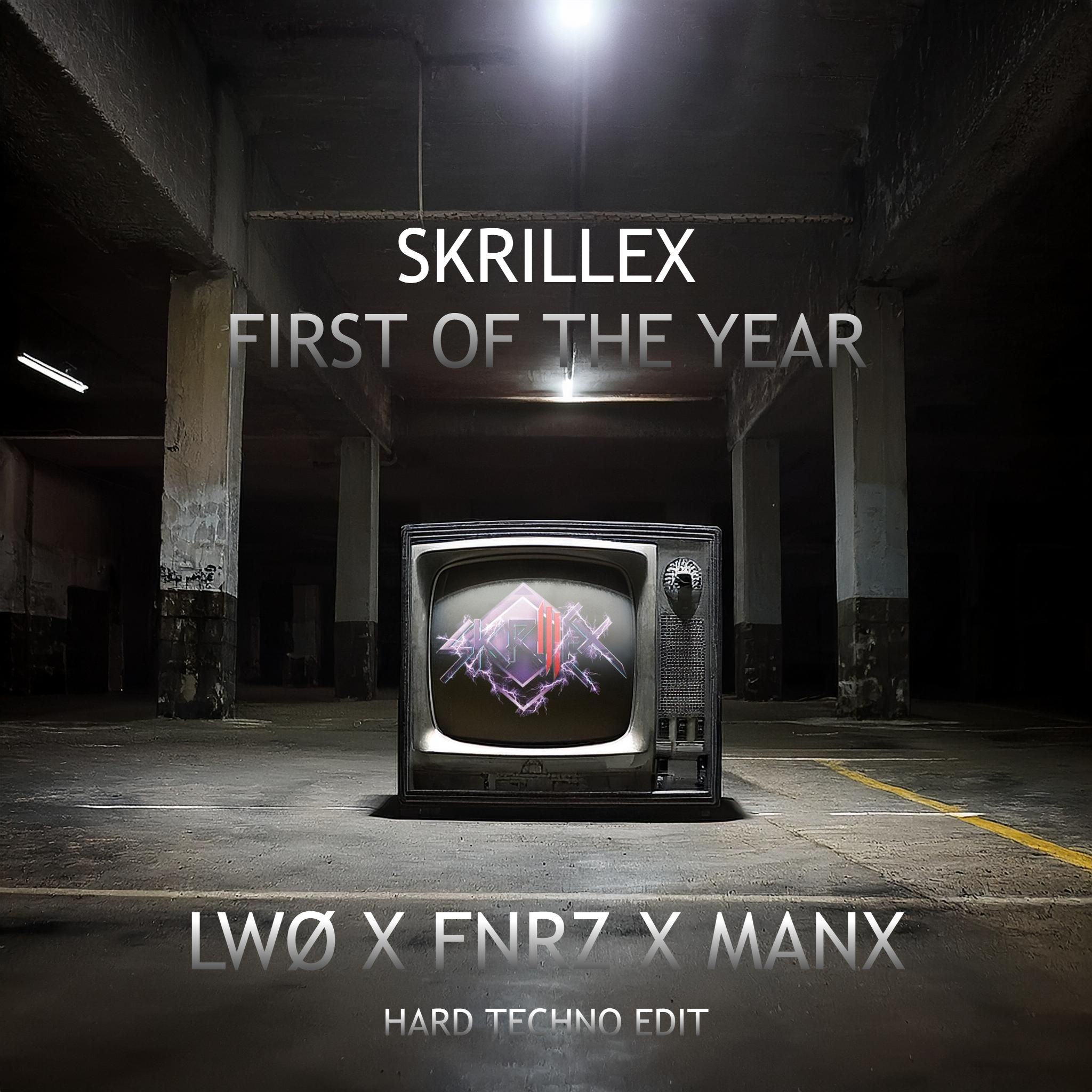 First Of The Year (LWØ x FNRZ x MANX Hard Techno Edit)