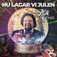 Nu lagar vi julen (J.O.X Remix)