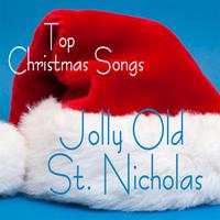 Top Christmas Songs - Jolly Old St. Nicholas