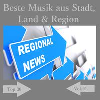 Top 30: Beste Musik aus Stadt, Land & Region, Vol. 2