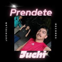 Prendete juchi