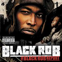 The Black Rob Report (U.S. Version)