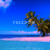 Freedom（Lonelystar Remix）