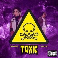 Toxic (feat. PLP)