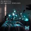 Dj Rostej - My Sweet Dreams (Original Mix)