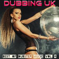 Dubbing Uk - Best of Dubstep Music Vol 4