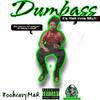 TooheavyMaR - Dumbass