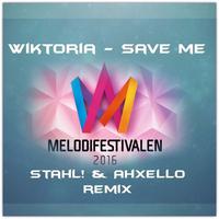 Save Me (Stahl! & Ahxello Remix)