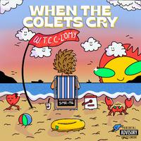 When the Colets Cry!