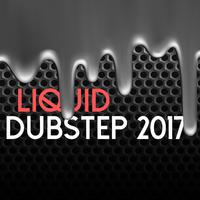 Liquid: Dubstep 2017