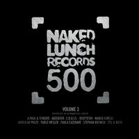 Naked Lunch 500, Vol.3