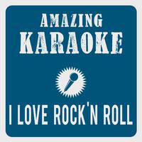 I Love Rock'n Roll (Karaoke Version)