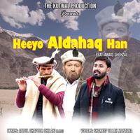 Heeyo Aldahaq Han (Shina Song) (feat. Shareef Ullah Mastana)