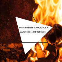 Mysteries of Nature - Selective Fire Sounds, Vol. 8