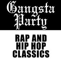 Gangsta Party: Rap and Hip Hop Classics